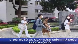 Di dời trụ sở cơ quan hành chính nhà nước ra khỏi nội đô