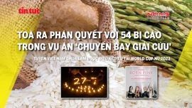 Tin tức TV: Tuyên án 54 bị cáo vụ 'chuyến bay giải cứu'; Tuyển Việt Nam thua Bồ Đào Nha