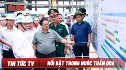 Tin tức TV: Đôn đốc triển khai các dự án trọng điểm; cao điểm chống khai thác IUU