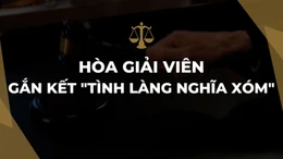 'Hoà giải viên' gắn kết tình làng nghĩa xóm phố cổ Hà Nội