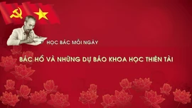 Học Bác mỗi ngày: Bác Hồ và những dự báo khoa học thiên tài